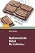Mathematische Rätsel für Liebhaber