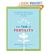The Tao of Fertility: A Healing Chinese Medicine Program to Prepare Body, Mind, and Spirit for New Life