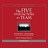 The Five Dysfunctions of a Team: A Leadership Fable