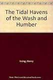 The tidal havens of the Wash and Humber