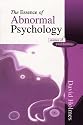The Essence of Abnormal Psychology (The essence of psychology series)