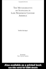The Metanarrative of Suspicion in Late Twentieth-Century America (Literary Criticism and Cultural Theory)