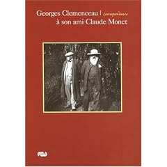 Georges Clemenceau � son ami Claude Monet : Correspondance