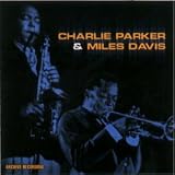Charlie Parker & Miles Davis