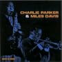 Charlie Parker & Miles Davis