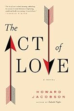 The Act of Love: A Novel