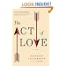 The Act of Love: A Novel