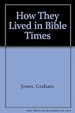 How they lived in Bible times