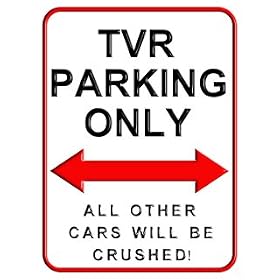 TVR Parking Only. 15 x 20cms Small Metal Wall Sign