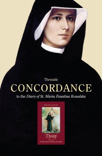 Thematic Concordance to the Diary of St. Maria Faustina Kowalska
