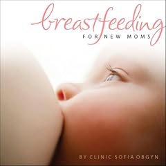 Breastfeeding for New Moms
