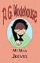 My Man Jeeves - From the Manor Wodehouse Collection, a selection from the early works of P. G. Wodehouse