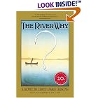 The River Why, Twentieth-Anniversary Edition by David James Duncan