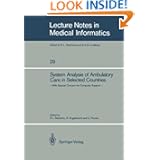 System Analysis of Ambulatory Care in Selected Countries: With Special Concern for Computer... by Peter L. Reichertz, Rolf Engelbrecht and Ursula Piccolo