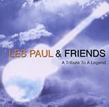 Les Paul and Friends: a Tribute to a Legend