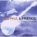 Les Paul and Friends: a Tribute to a Legend