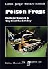 Poison Frogs: Biology, Species & Captive Husbandry
