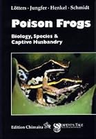 Poison Frogs: Biology, Species & Captive Husbandry
