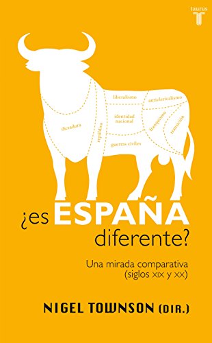 ¿Es España diferente?: Una mirada comparativa (siglos XIX y XX) (Spanish Edition)