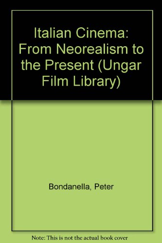 Italian Cinema: From Neorealism to the Present (Ungar Film Library)