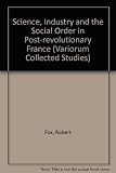Science, industry and the social order in post-revolutionary France