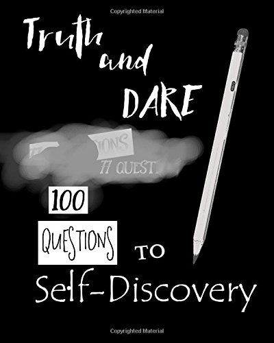 Truth and Dare: 100 Questions to Self-Discovery