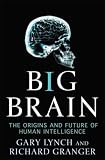 Big Brain: Evolution and the Unrealized Potential of Human Intelligence