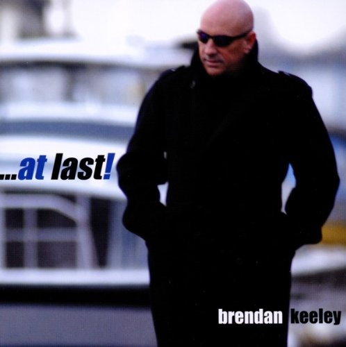 BRENDAN KEELEY : AT LAST