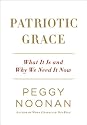 Patriotic Grace: What It Is and Why We Need It Now