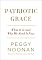 Patriotic Grace: What It Is and Why We Need It Now