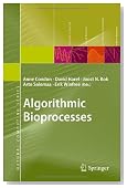 Algorithmic Bioprocesses (Natural Computing Series)