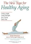 The New Yoga for Healthy Aging : Livi...