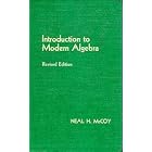 Introduction to Modern Algebra Revised Edition by Neal H. McCoy