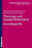 Produkt-Bild: Theologie und Soziale Wirklichkeit. Grundbegriffe