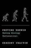 Proving Darwin: Making Biology Mathematical