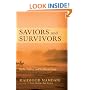 Saviors and Survivors: Darfur, Politics, and the War on Terror
