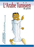 L\'Arabe Tunisien de Poche ; Guide de conversation