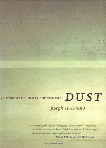 Dust: A History of the Small and the Invisible