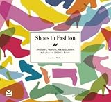 Produkt-Bild: Shoes in Fashion: Designer, Marken, Manufakturen