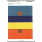 Interaction of Color: Revised Edition ~ Josef Albers