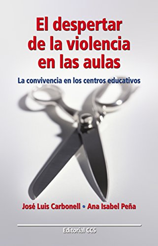 El despertar de la violencia en las aulas (Educar) (Spanish Edition)