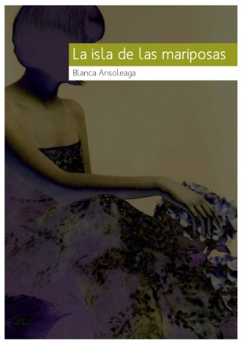 La isla de las mariposas (Spanish Edition)