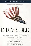 Indivisible: Restoring Faith, Family and Freedom Before It's Too Late