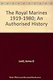 The Royal Marines, 1919-1980 : an authorised history