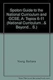 A spoton guide to the national curriculum and GCSE. Pt.2, Topics 6 - 10 : GCSE higher tier