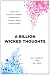A Billion Wicked Thoughts: What the World's Largest Experiment Reveals about Human Desire