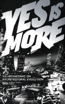 Yes Is More: An Archicomic on Architectural Evolution
