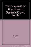 The response of structures to dynamic crowd loads