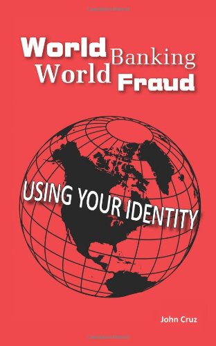 World Banking World Fraud: Using Your Identity