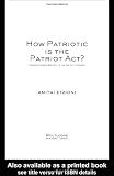 How Patriotic is the Patriot Act?: Freedom Versus Security in the Age of Terrorism